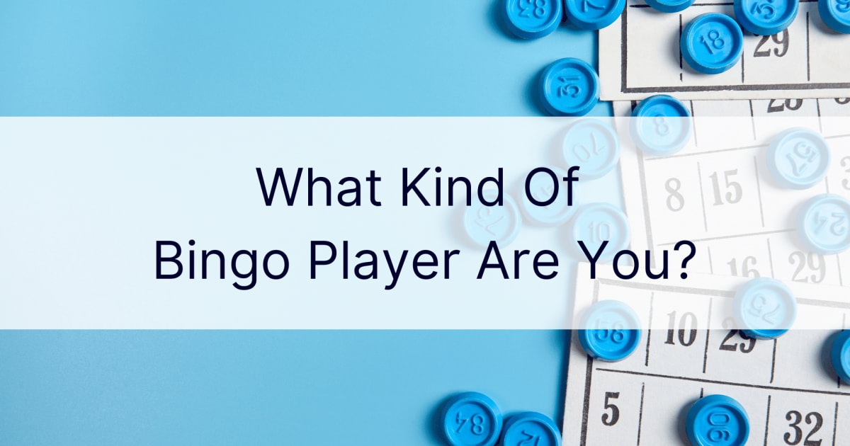 Â¿QuÃ© tipo de jugador de bingo eres?
