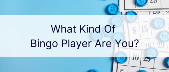 ¿Qué tipo de jugador de bingo eres?
